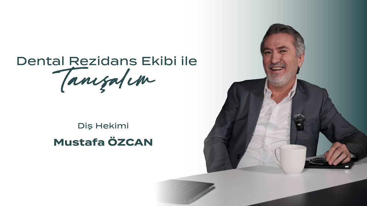 Dental Rezidans’ı Tanıyalım | Kurucu Mustafa Özcan