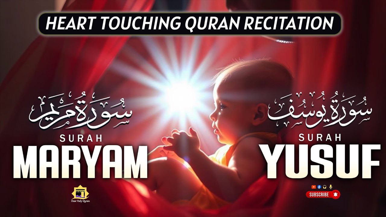 Surah Maryam Surah Yusuf | Healing Quranic Verses for Pregnancy | Dear Holy Quran