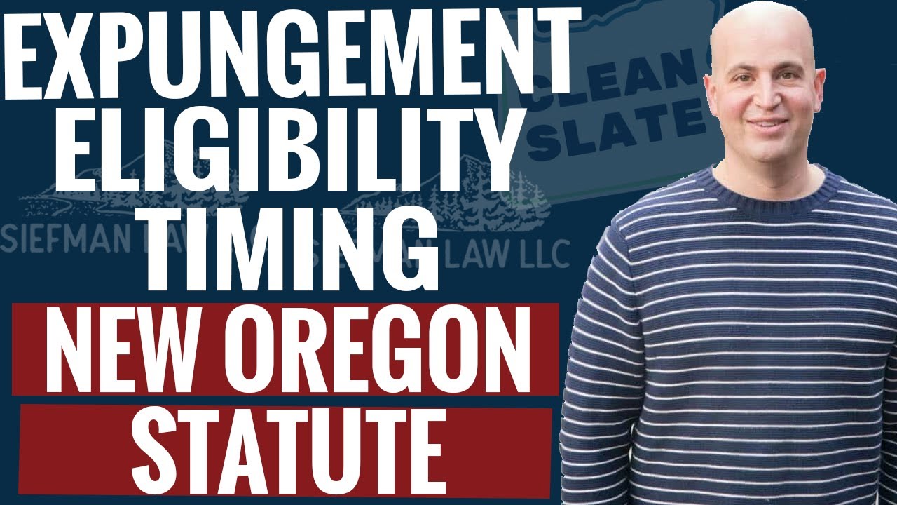 Understanding the Eligibility Timeline under New Oregon Expungement Law