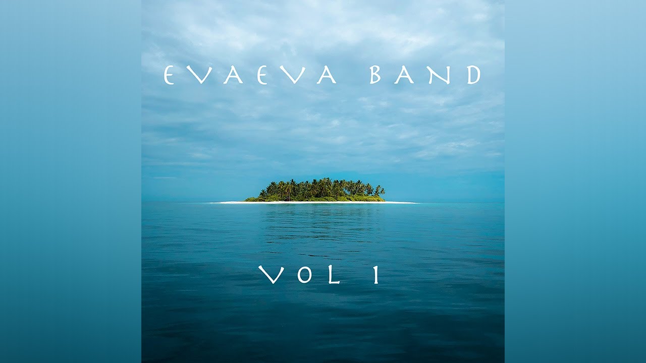Le Eva Eva Band - E Iai Aso E Fia Fia Ai