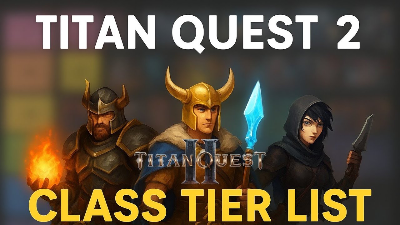 ULTIMATE Titan Quest 2 Class Tier List
