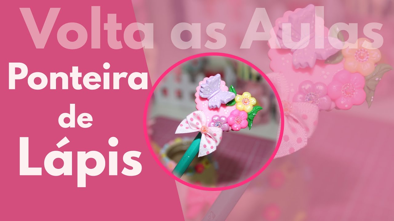 DIY | Ponteira de Lápis em Biscuit | VOLTA AS AULAS 2021