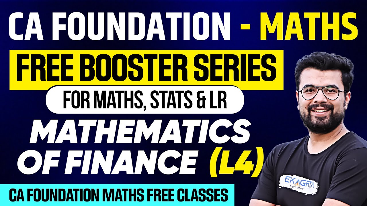Mathematics of Finance CA Foundation | QA Booster Series | CA Foundation Maths | Jatin Dembla Sir L4