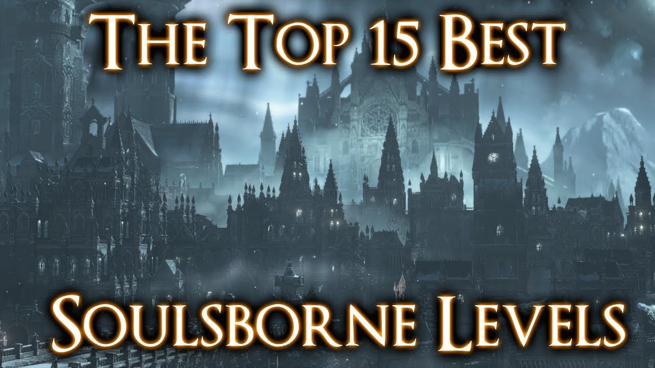 THE TOP 15 BEST AREAS IN SOULS GAMES