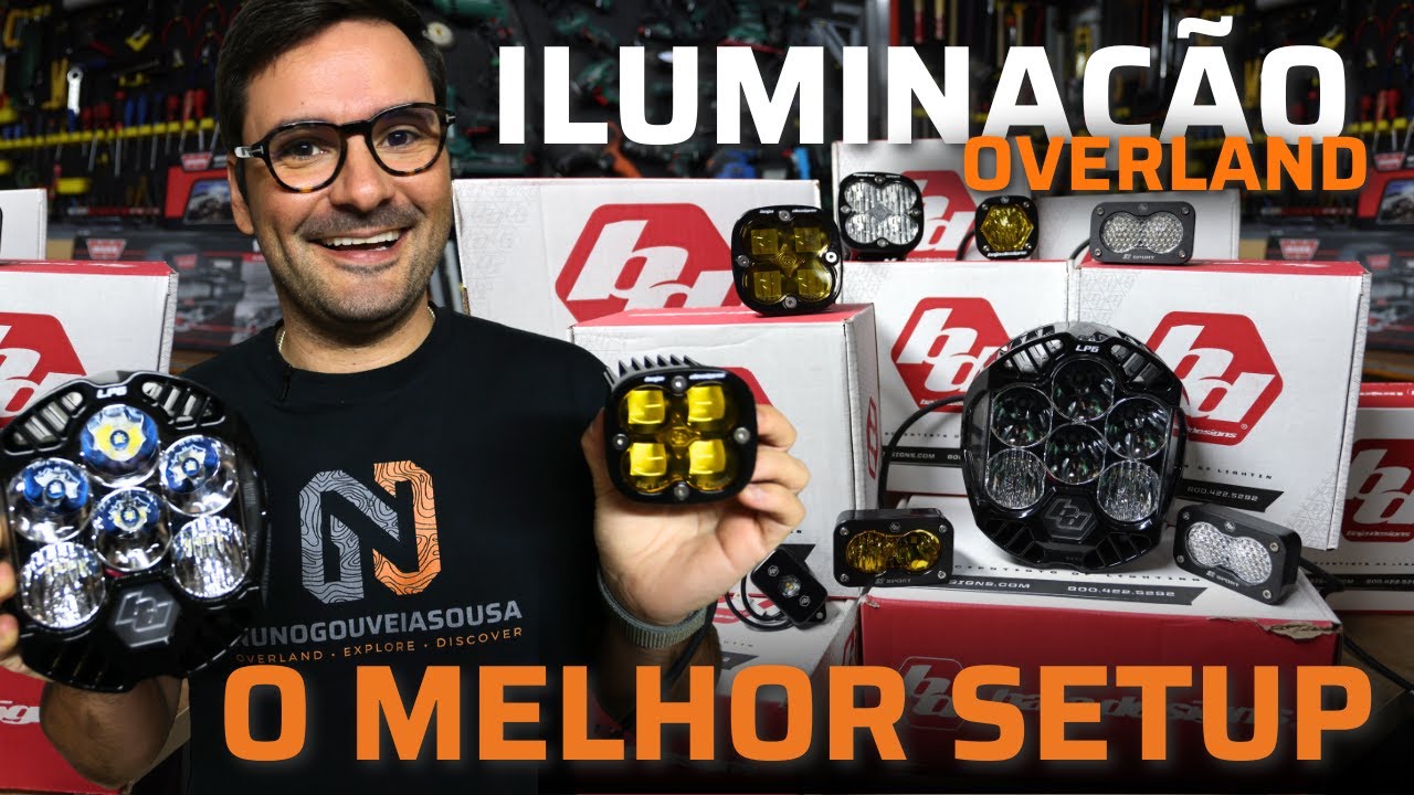 Iluminação Overland - Guia Completa Para o Setup Perfeito! A minha escolha pessoal da Baja Designs 🔦