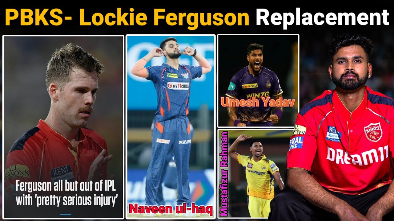 Who is Replace Lockie Ferguson | Naveen ul-haq Can be Replace Ferguson in Punjab I PBKS Replacement