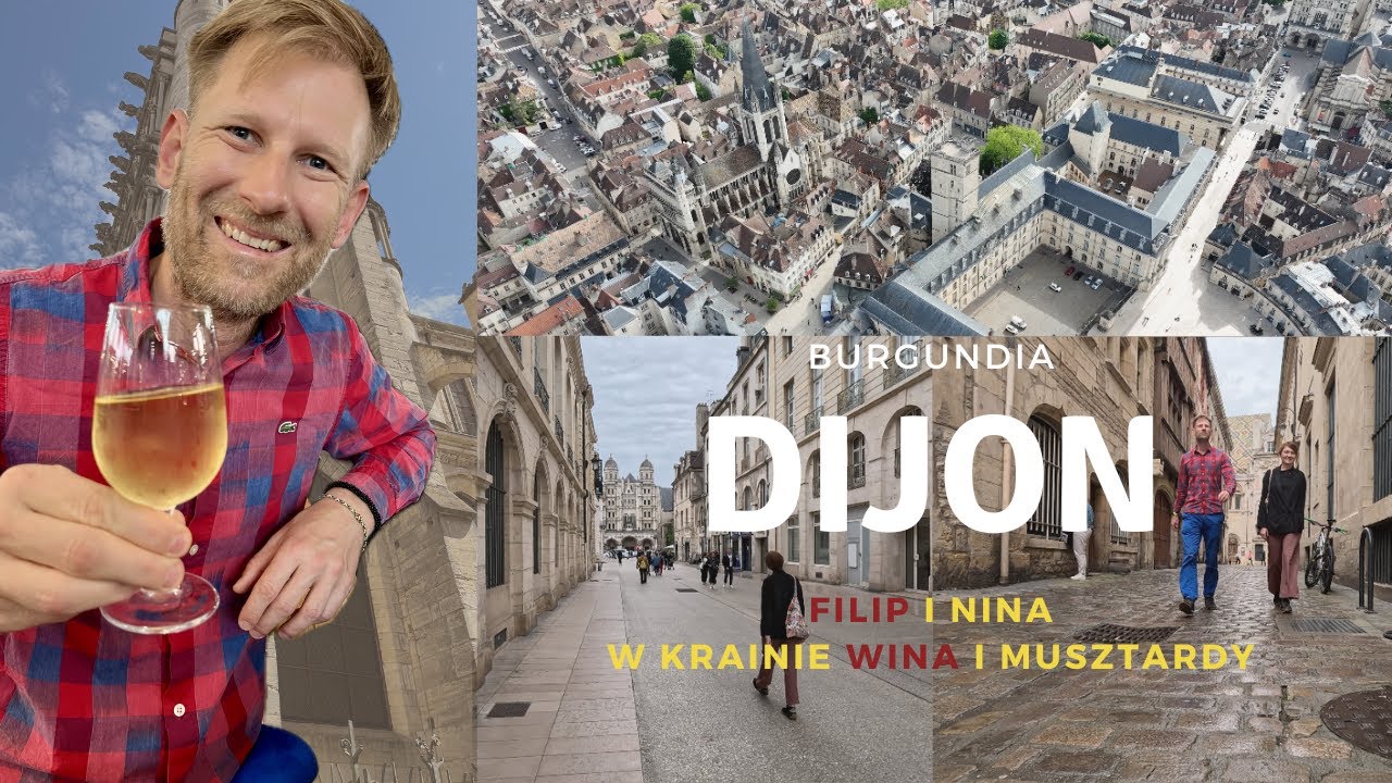 Dijon: Rozpoczynamy naszą podr&oacute;ż po Burgundii - odkrywaj z nami musztardowe tajemnice!