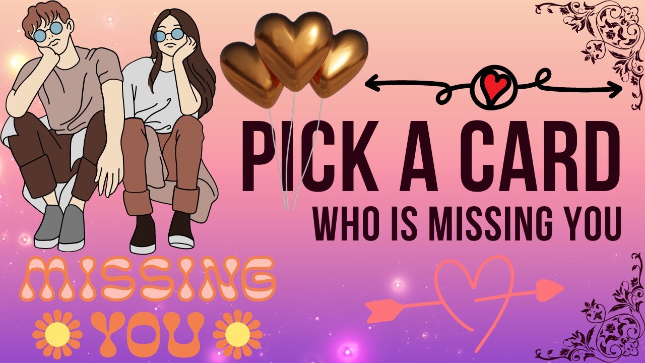 🤭Timeless💕- Pick A Card - 100% Accurate - Who is missing u ? Kaun apko miss kar rha hai ?