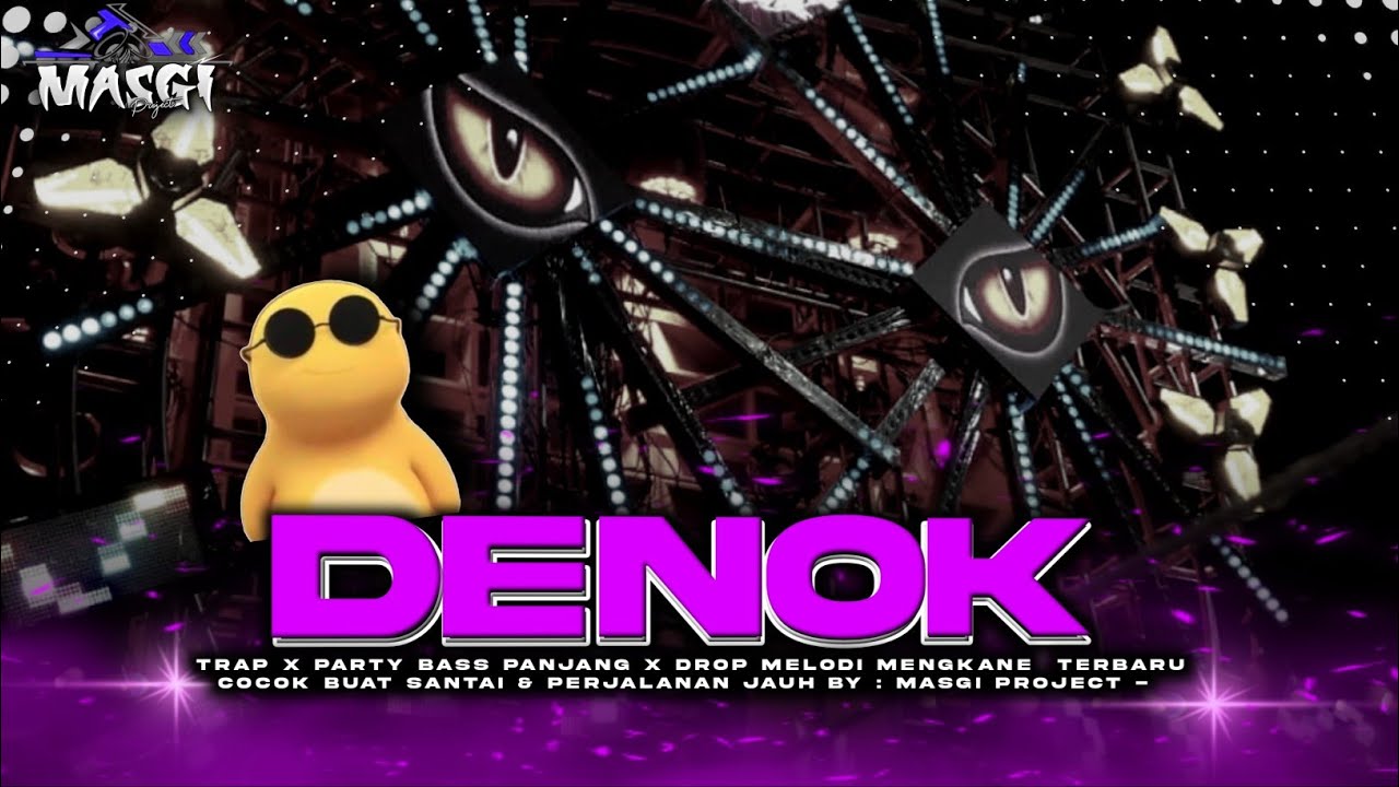 DJ SLOW BASS DENOK X DROP MELODI MENGKANE PARTY BASS PANJANG TERBARU