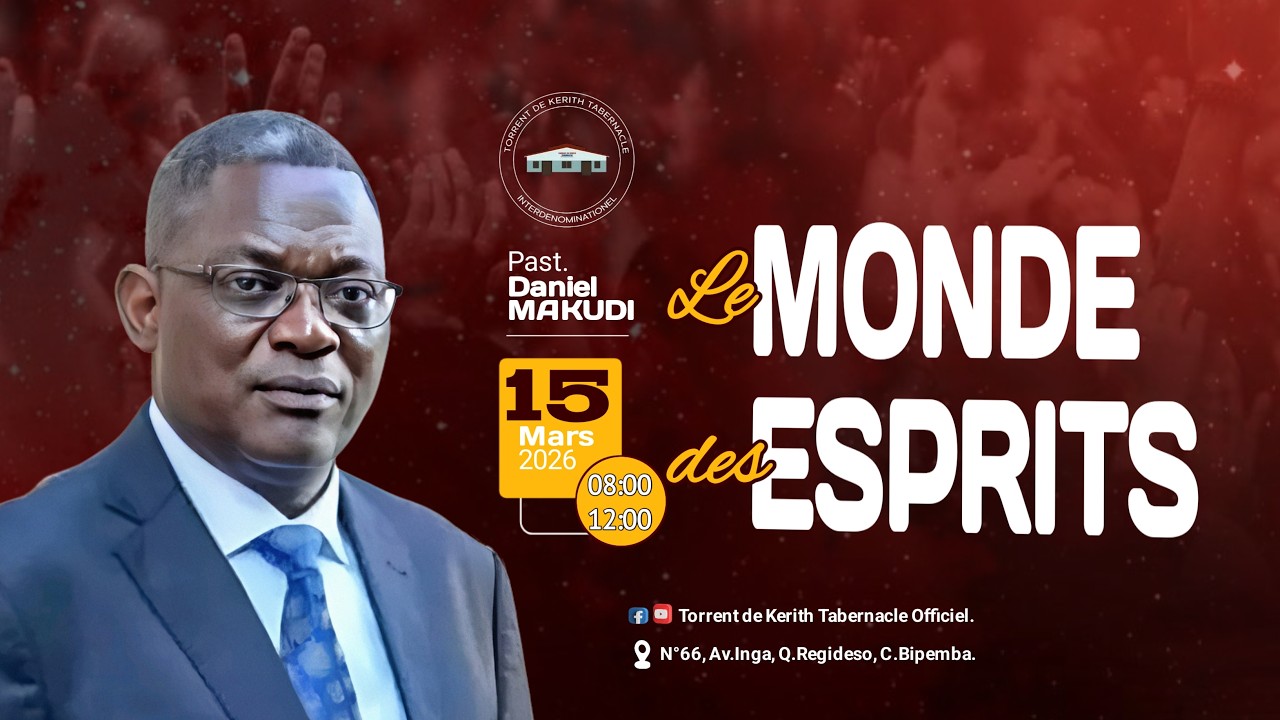 Thème : LE MONDE DES ESPRITS (suite) | Past. Daniel MAKUDI T.M | Culte du Dimanche 15 Mars 2026.