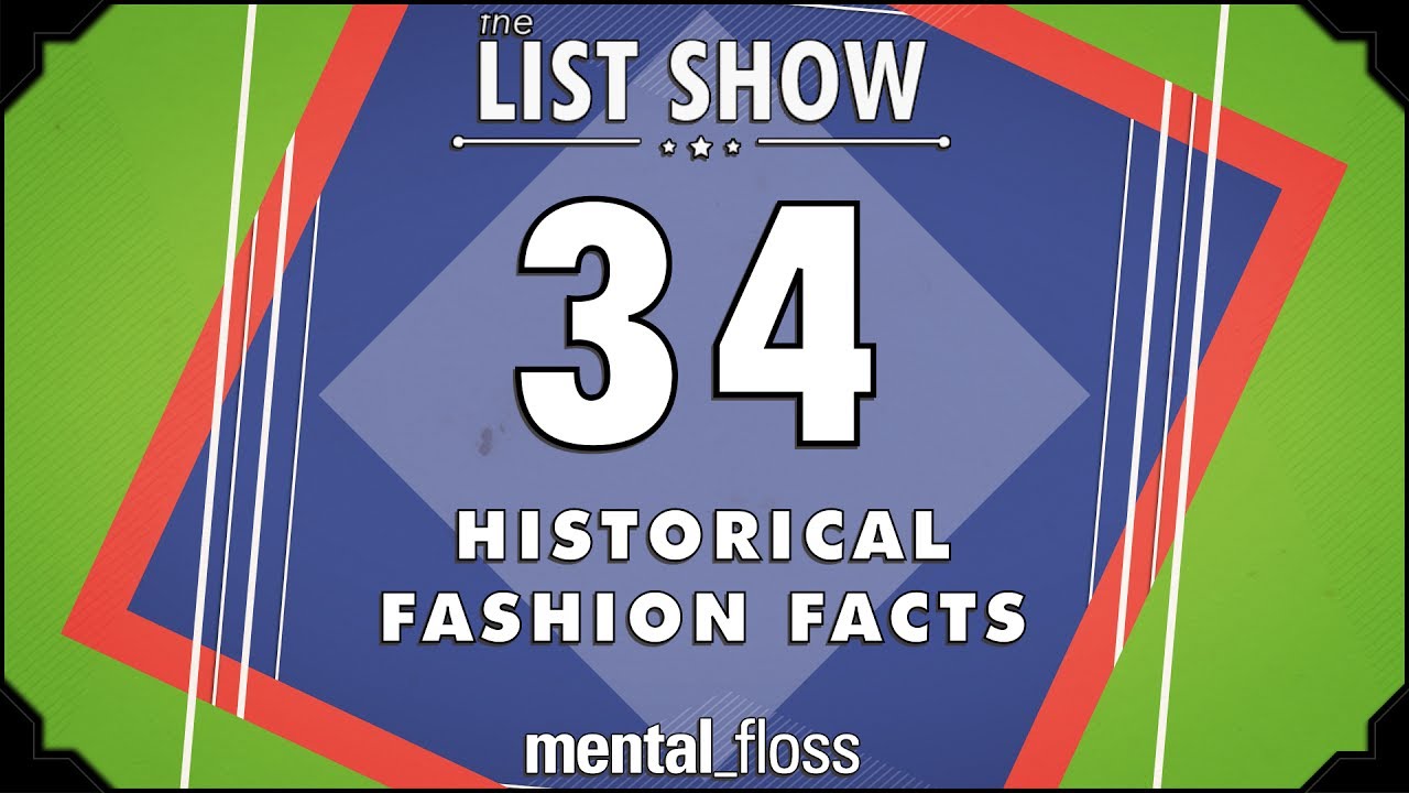 34 исторических факта о моде — список mental_floss. Эпизод 513 | Mental Floss
