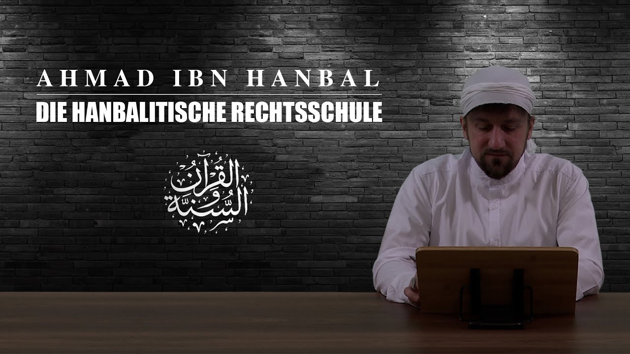 12 Gründe für die hanbalitische Rechtsschule | Furkan bin Abdullah