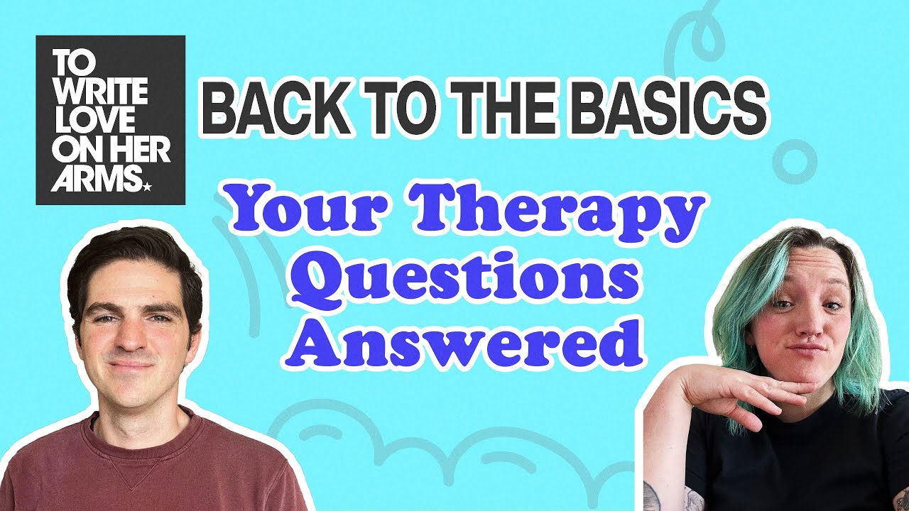 Back to the Basics: Your Therapy Questions Answered