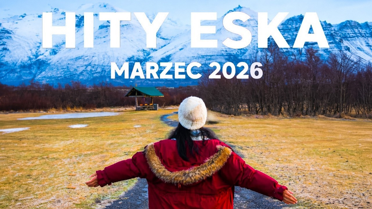 Eska Hity Marzec 2026 🎶 Najnowsze Radiowe Przeboje – Eska Mix