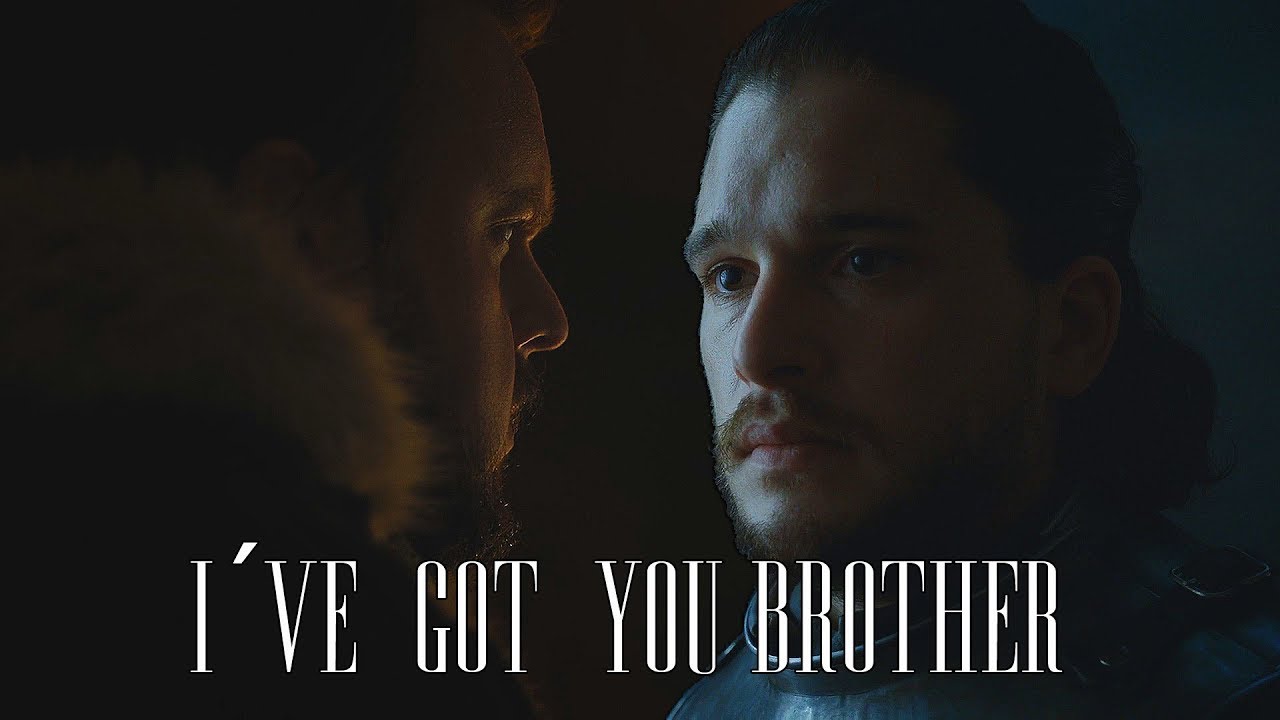 (GoT) Jon & Sam || I've Got You Brother