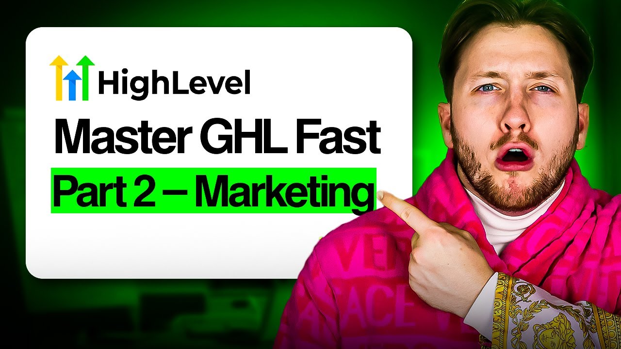 Fastest Way to Learn GoHighLevel – Part 2  Marketing