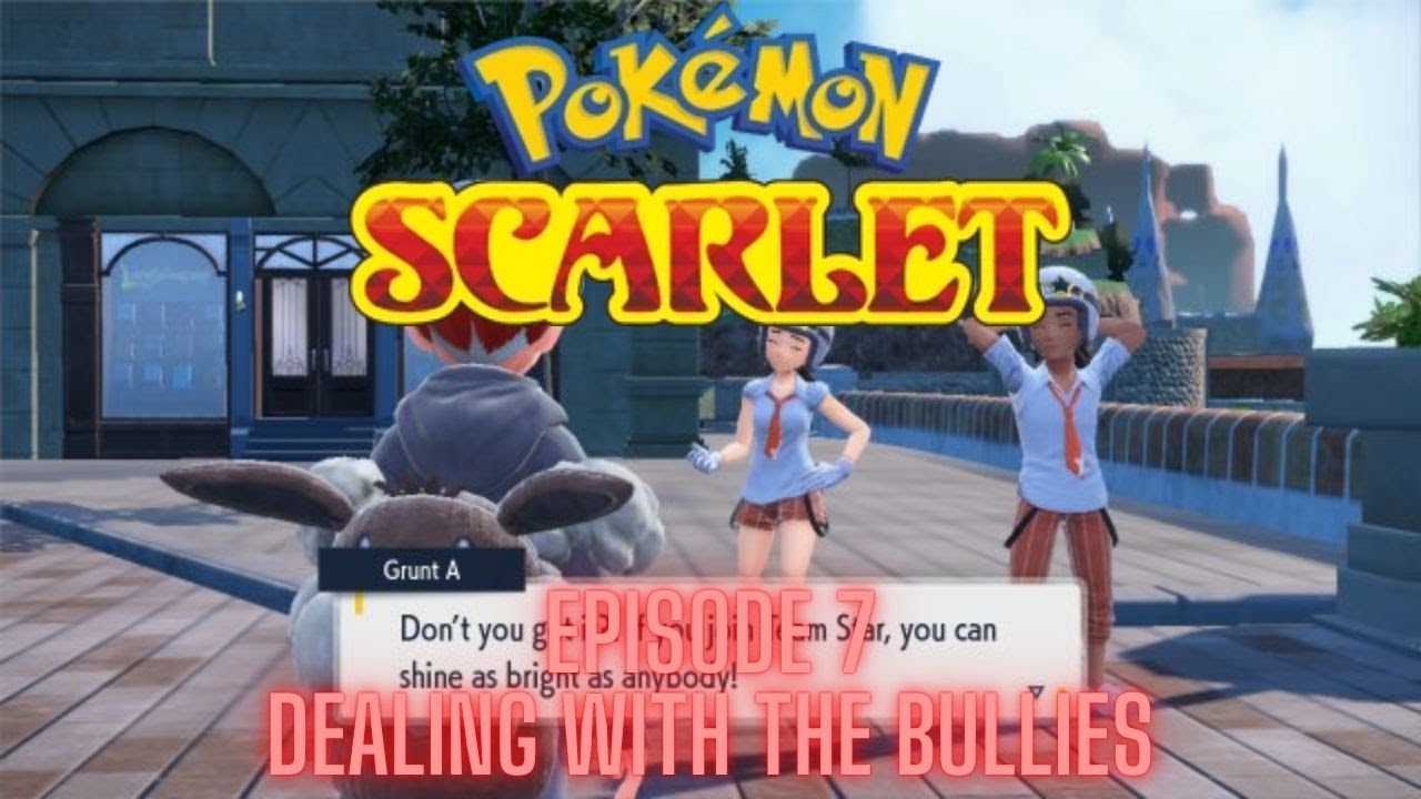 Pokémon Scarlet Version (Switch) - Episode 7 - DEALING WITH THE BULLIES!!!!