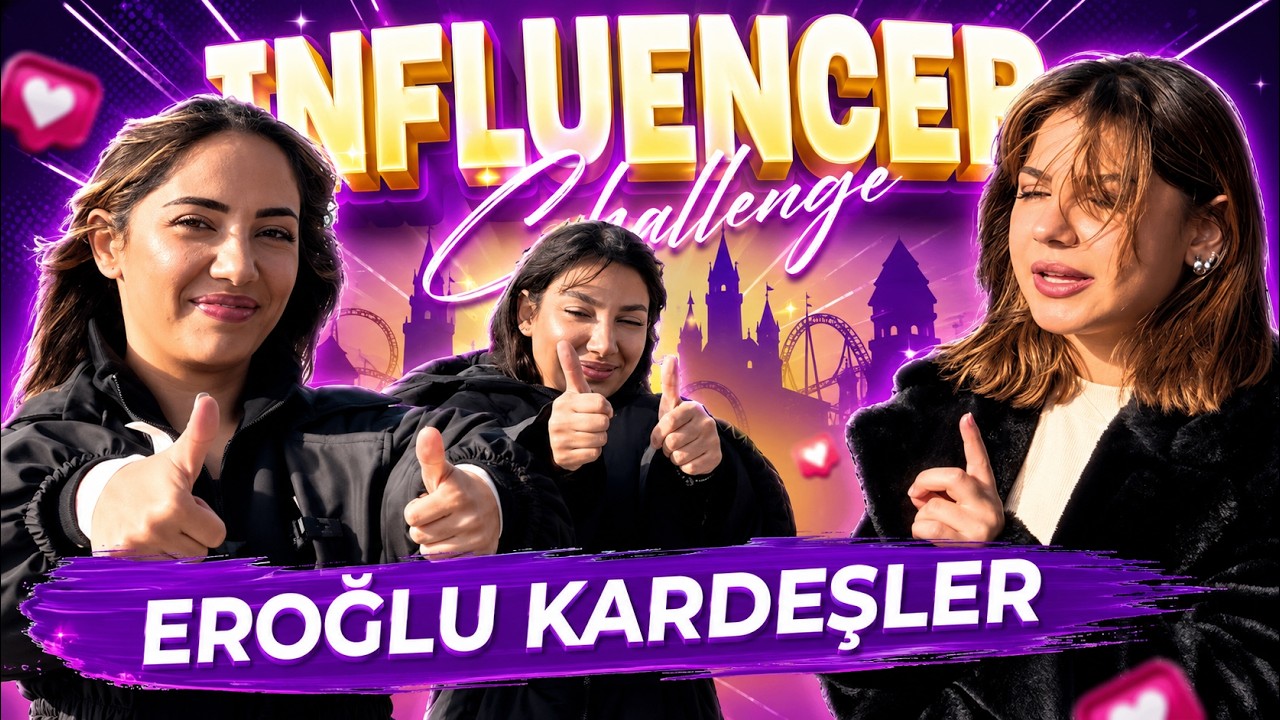 Influencer Challenge w/ @Tuğba Eroğlu @Yağmur Eroğlu @Özlem Eroğlu