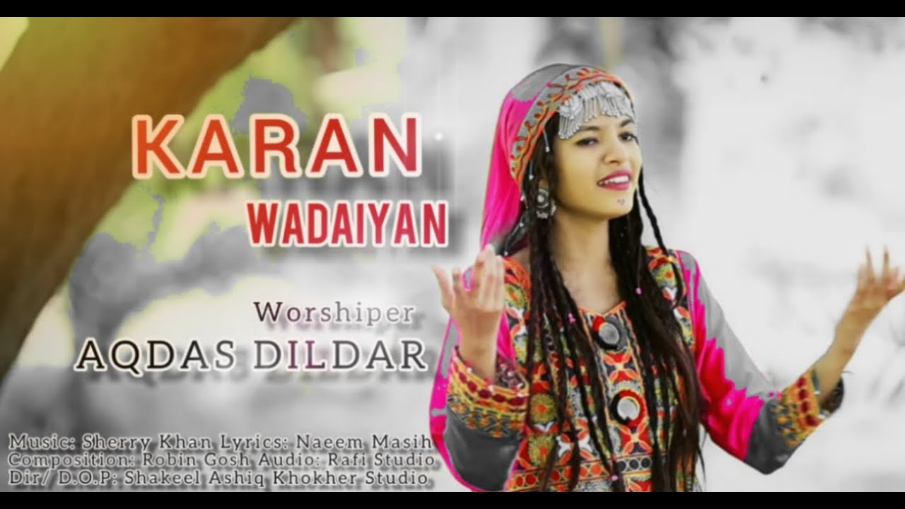 Karan Wadaiyan by Aqdas Dildar II New Masih Geet 2021