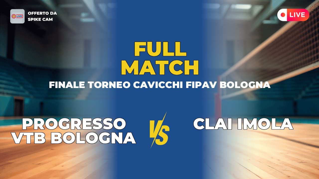 Progresso VTB Bologna vs Clai Imola | Finale torneo Cavicchi FIPAV Bologna