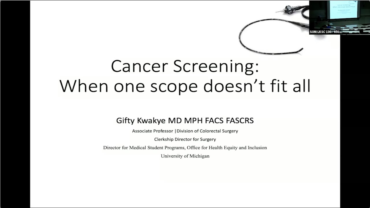 Dr. Gifty Kwakye presents Cancer Screening: When one Scope Doesn't Fit All
