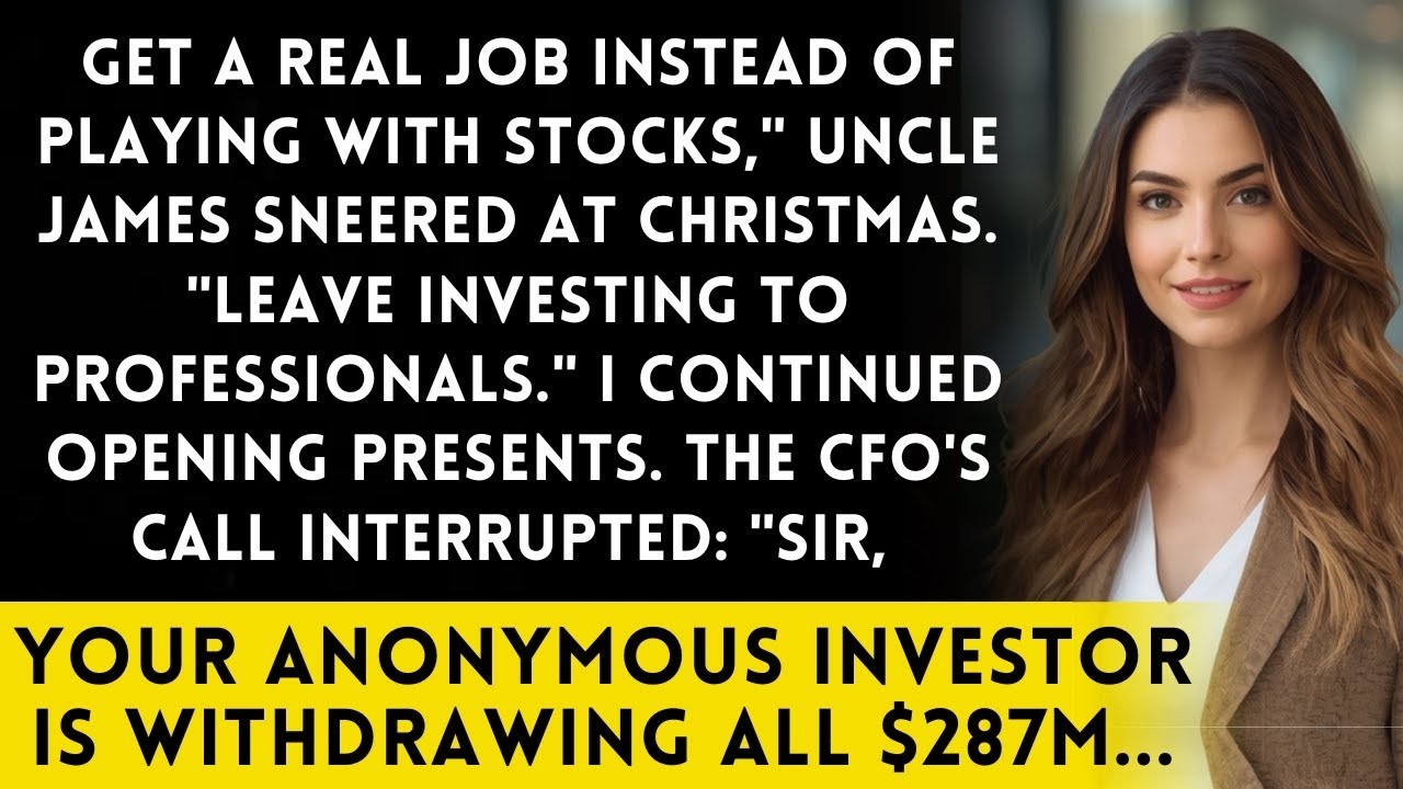 Uncle Told Me To 'Get A Real Job'   I've Been His Company's Main Investor For 5 Years