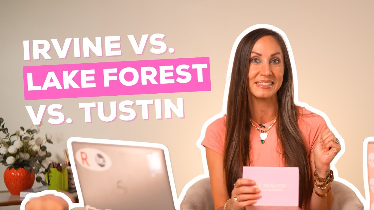 Irvine vs Lake Forest vs Tustin 🏡 Which OC City Fits Your Lifestyle & Budget Best?