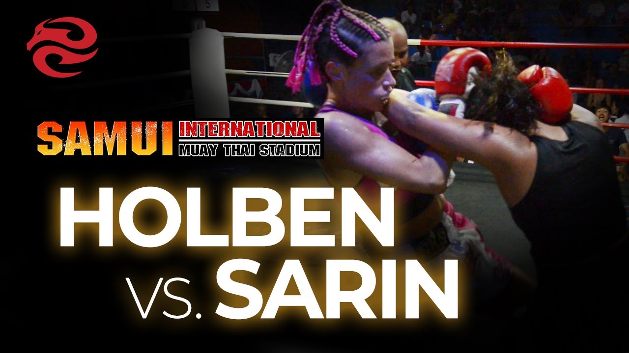 Sarin vs Courtney Holben | Samui International Muay Thai Stadium