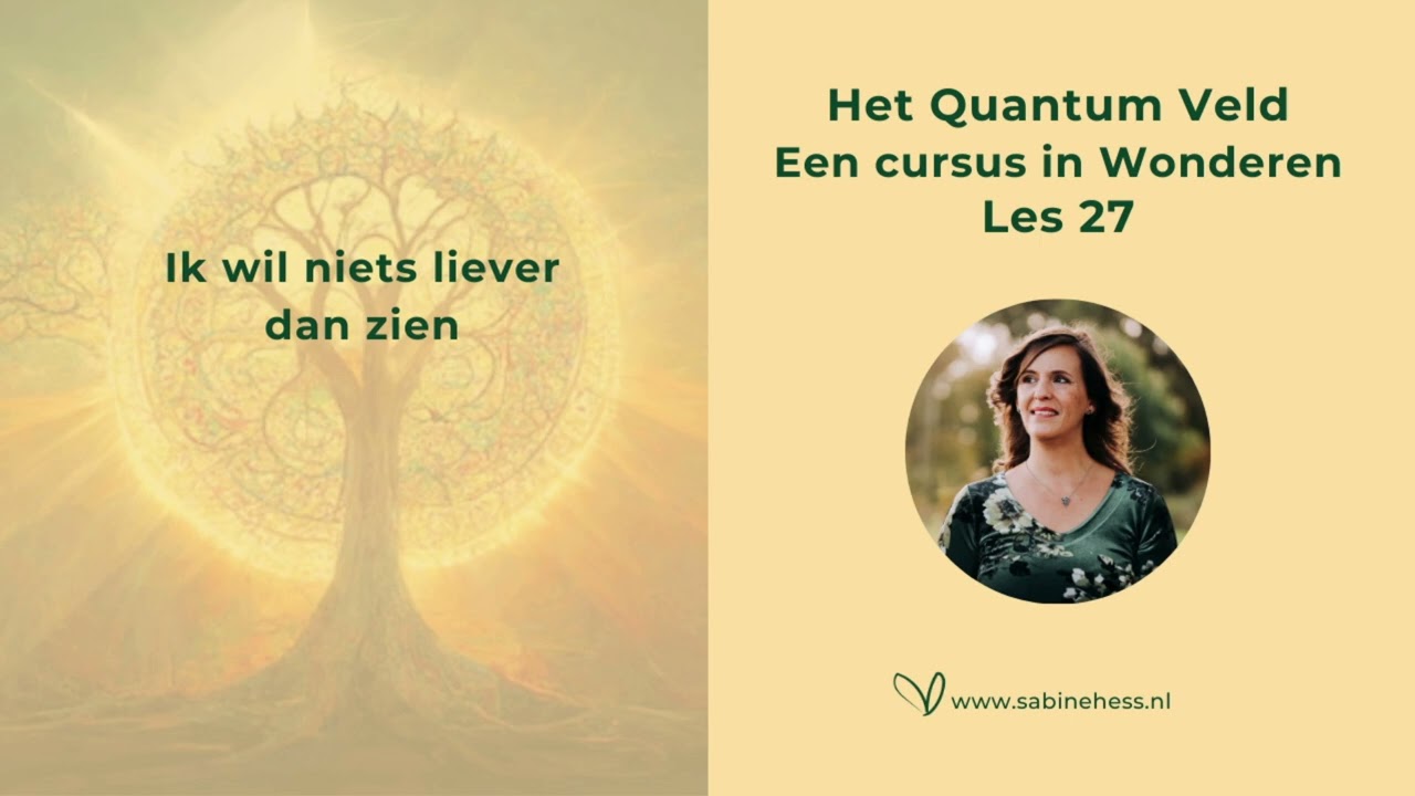 Les 27 Een Cursus in Wonderen en het Quantumveld