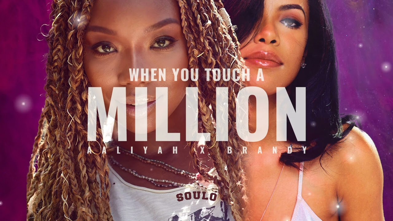 Brandy x Aaliyah - When You Touch A Million (mashup)