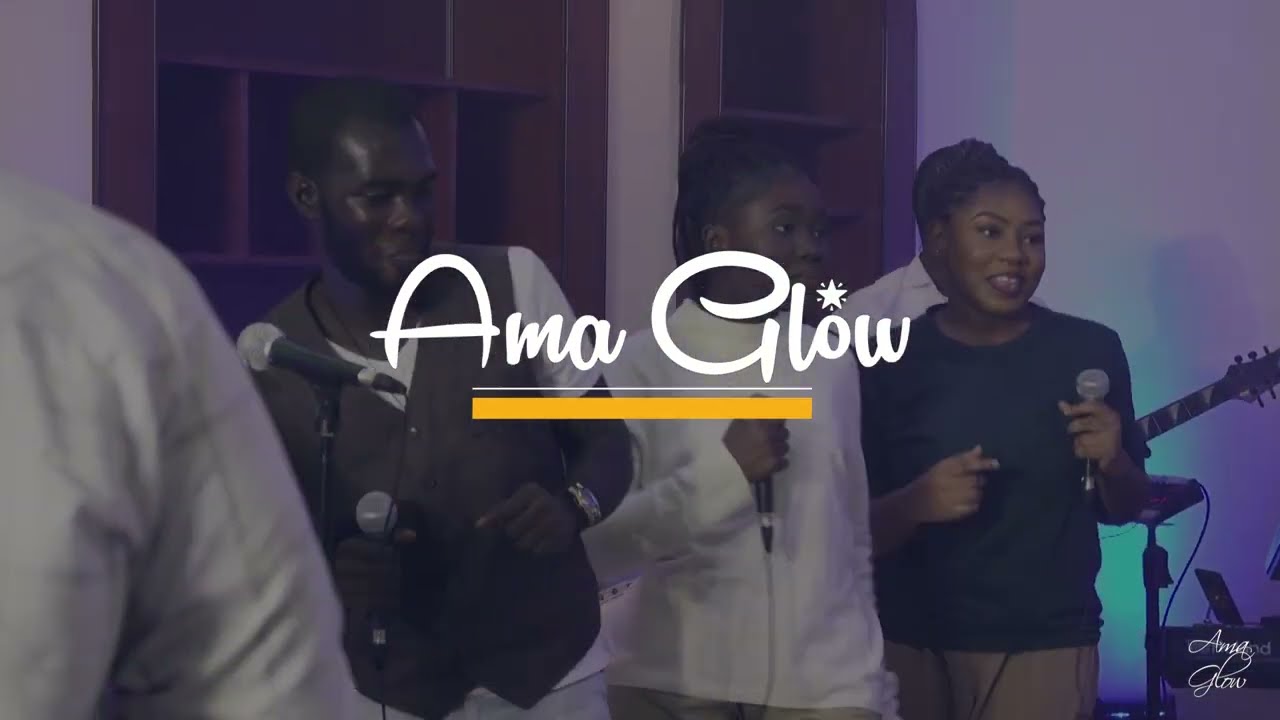 Ama Glow - Singing Band Praise (Live)