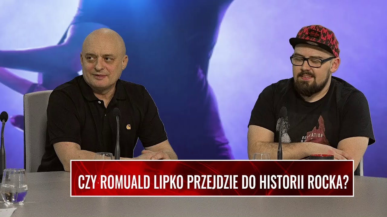 CZY ROMUALD LIPKO PRZEJDZIE DO HISTORII ROCKA?