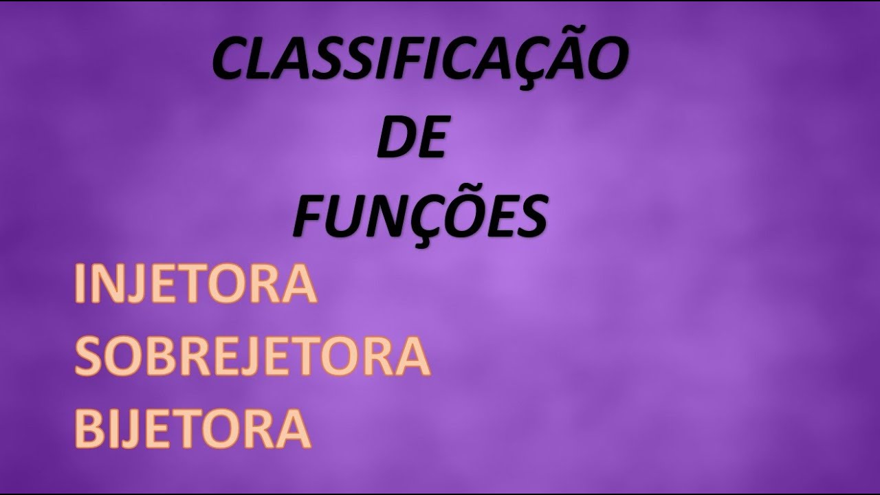 TIPOS DE FUNÇÕES: FUNÇÃO INJETORA, SOBREJETORA E BIJETORA. TODO CONTEÚDO COM MACETE GENIAL.