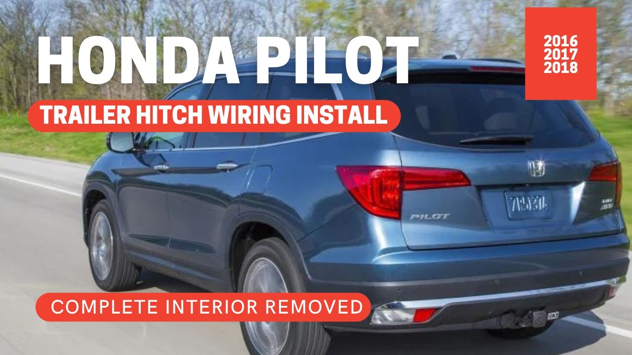 2018 Honda Pilot Trailer Hitch Wiring Harness Complete Install with Interior REMOVED