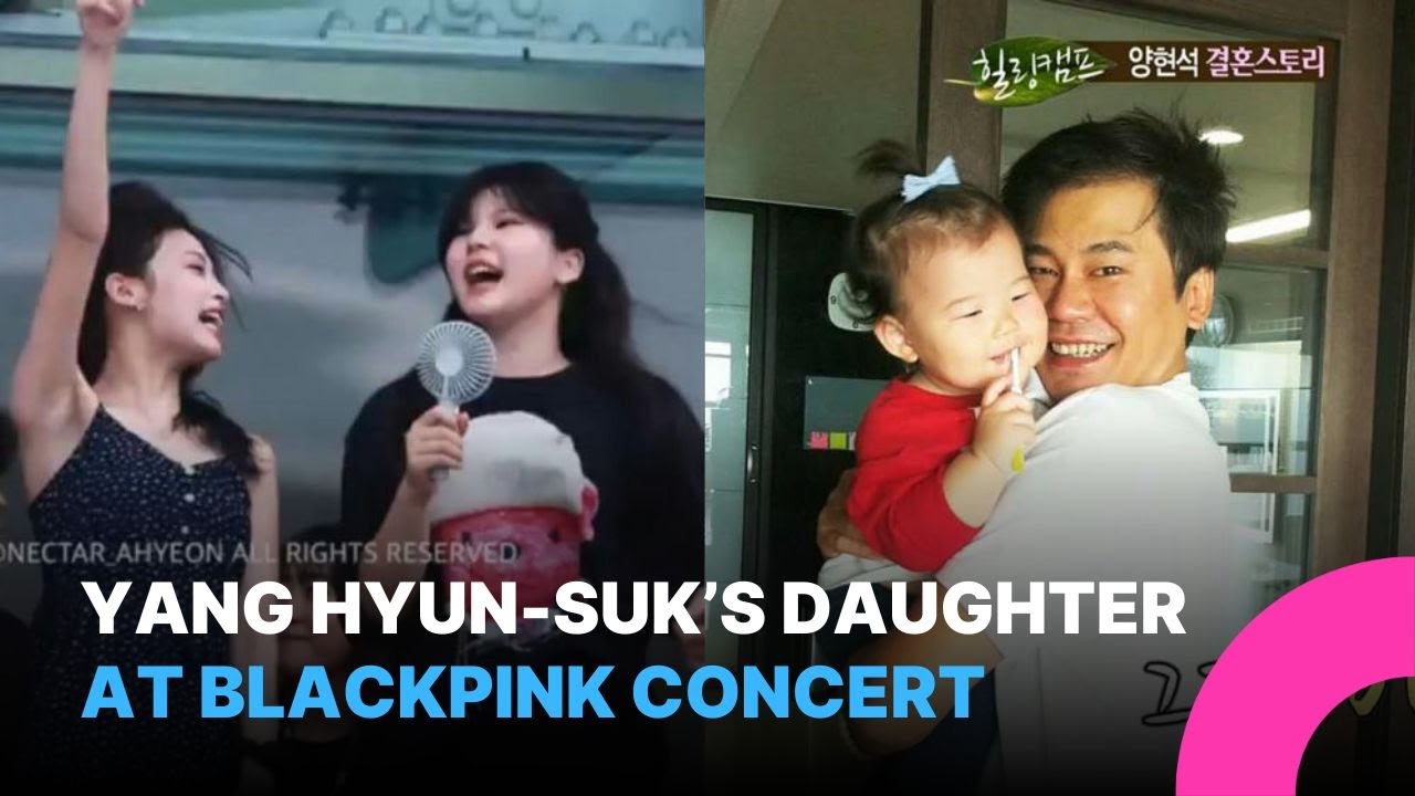 Yang Hyun-suk&rsquo;s Daughter Spotted with BABYMONSTER at BLACKPINK Concert