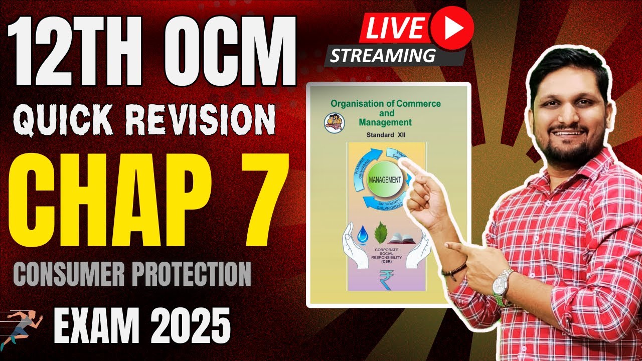 Quick Revision | OCM :- Chap 07: Consumer Protection | Part A | 12th Board Exam 2025 | Chart Notes
