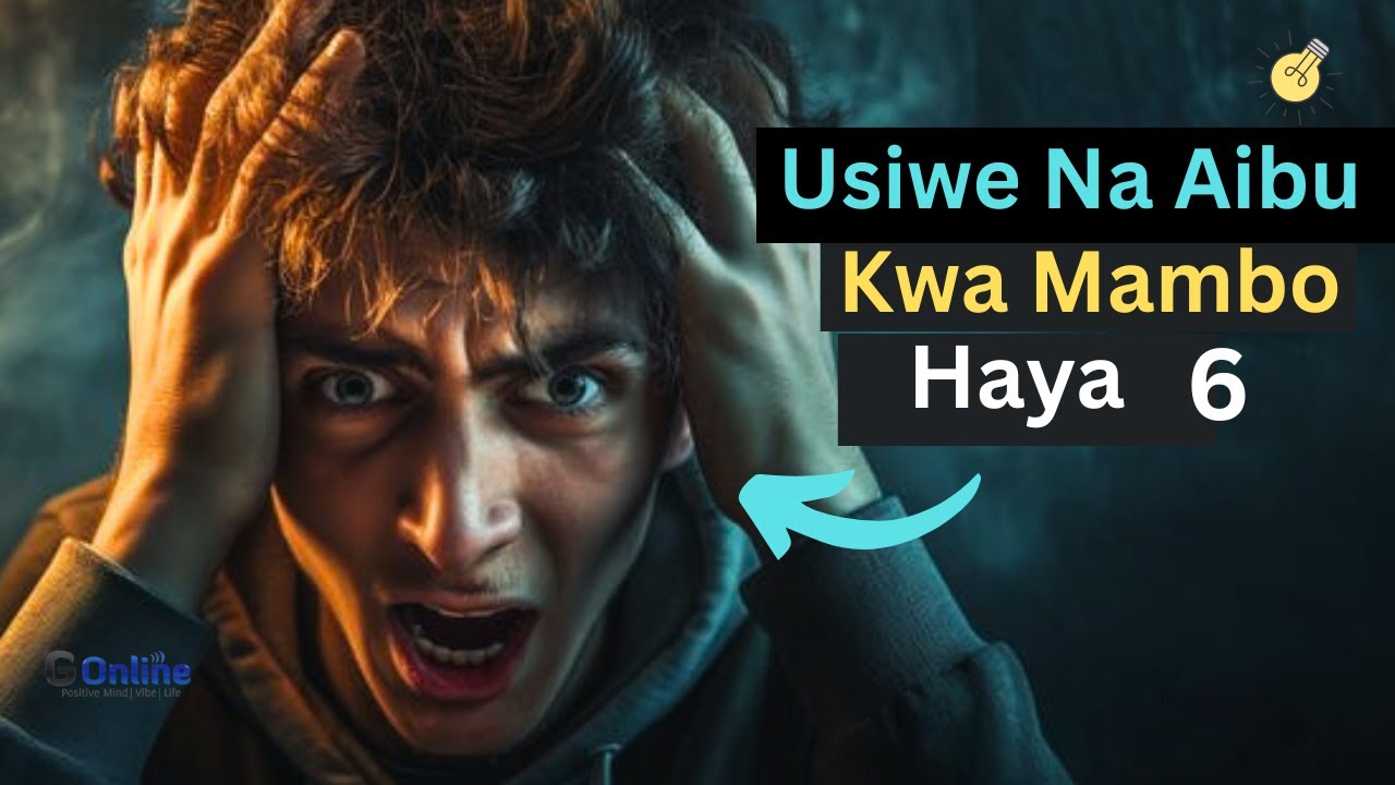 Usiwe Na Aibu Kwa Haya Mambo 6