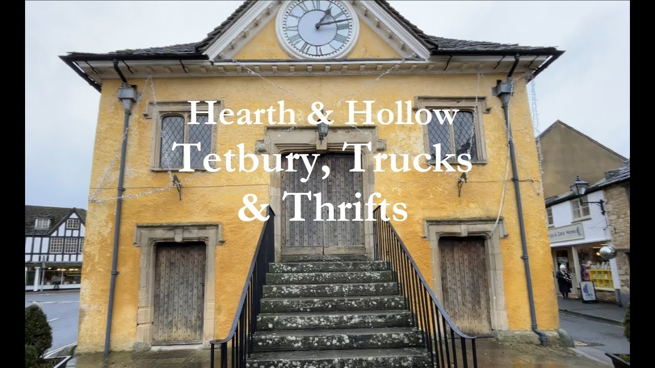 Tetbury, Trucks and Thrifts