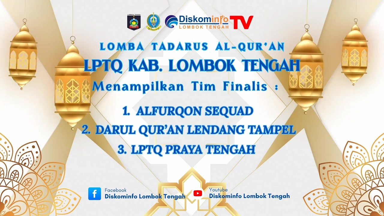 DAY 10 - PENAMPILAN FINALIS LOMBA TADARUS AL-QUR'AN LPTQ LOMBOK TENGAH