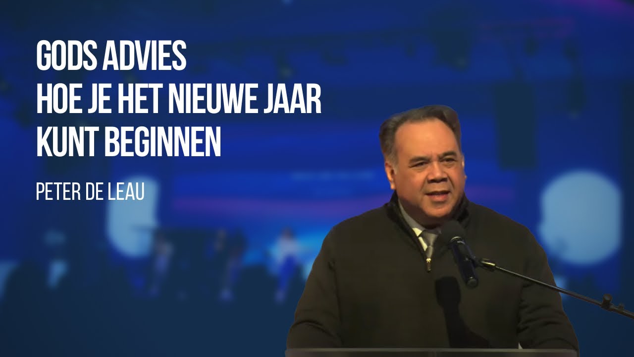 Gods advies hoe je het nieuwe jaar kunt beginnen | Peter de Leau