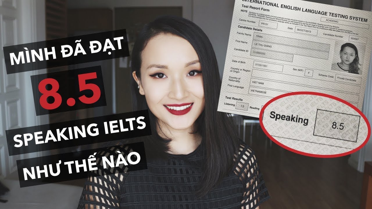 Mình đã đạt 8.5 Speaking IELTS như thế nào?