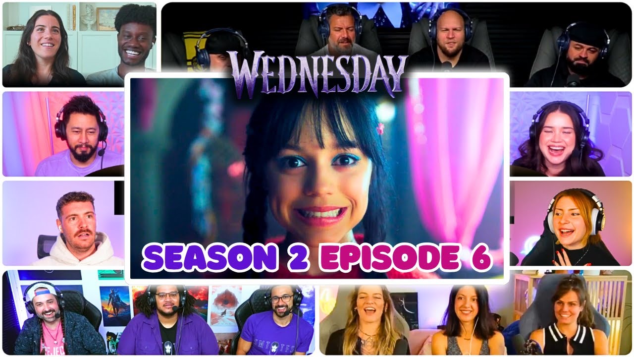 Wednesday 2x6 - TV Series Reaction Mashup!