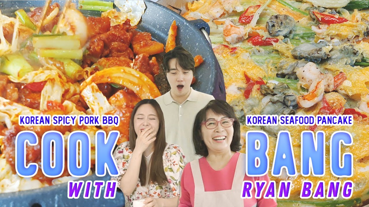 COOK BANG with RYAN BANG: JEYUK BOKKEUM & HAEMUL PAJEON