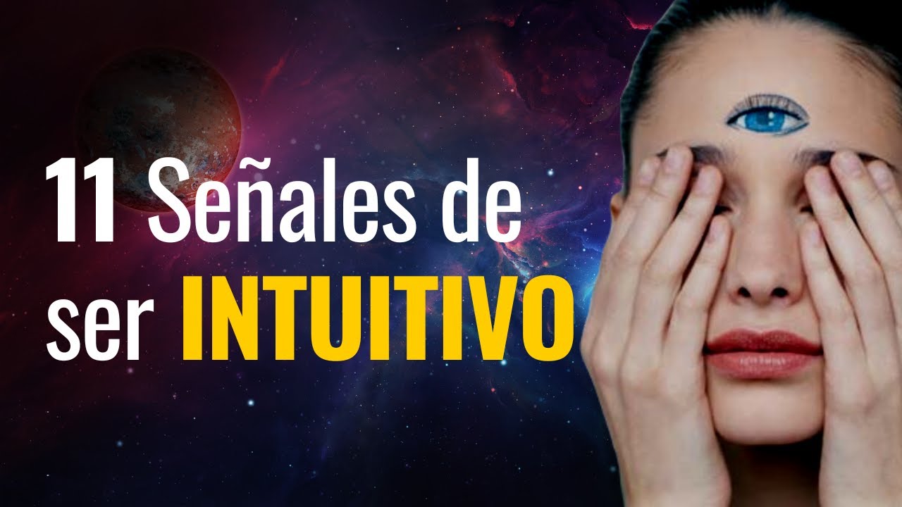 11 Se&ntilde;ales de que tienes una fuerte INTUICI&Oacute;N.