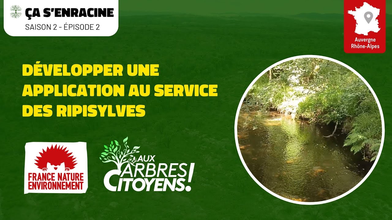 🌳 AAC - ÇA S'ENRACINE [EP2] - Développer une application au service des ripisylves