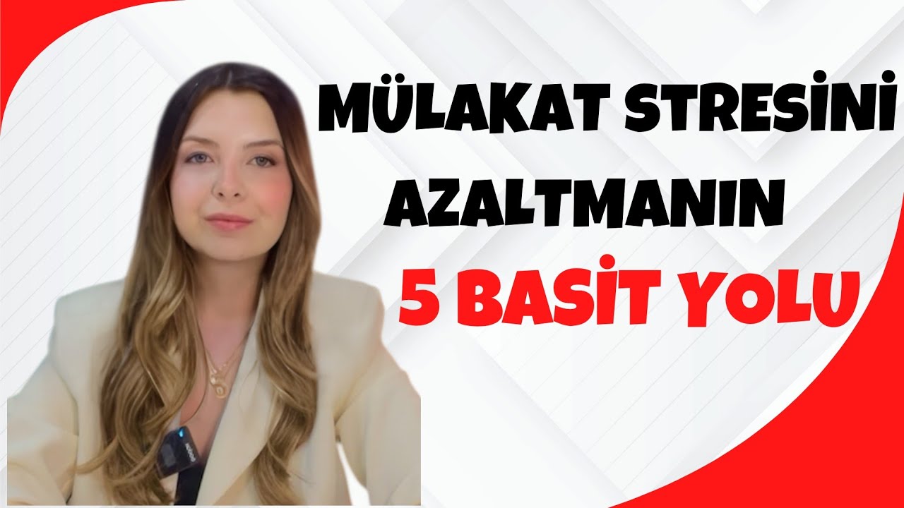 MÜLAKAT STRESİNİ AZALTMANIN 5 BASİT YOLU 🎯