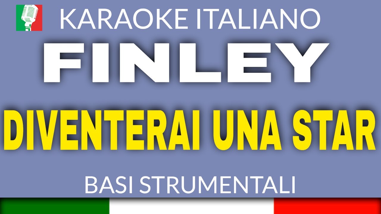 FINLEY - DIVENTERAI UNA STAR (KARAOKE STRUMENTALE)🤘 [base karaoke italiano]🎤