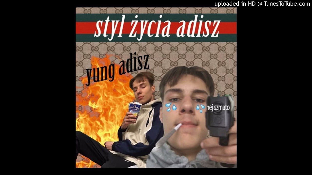 Yung Adisz - Styl Życia Adisz