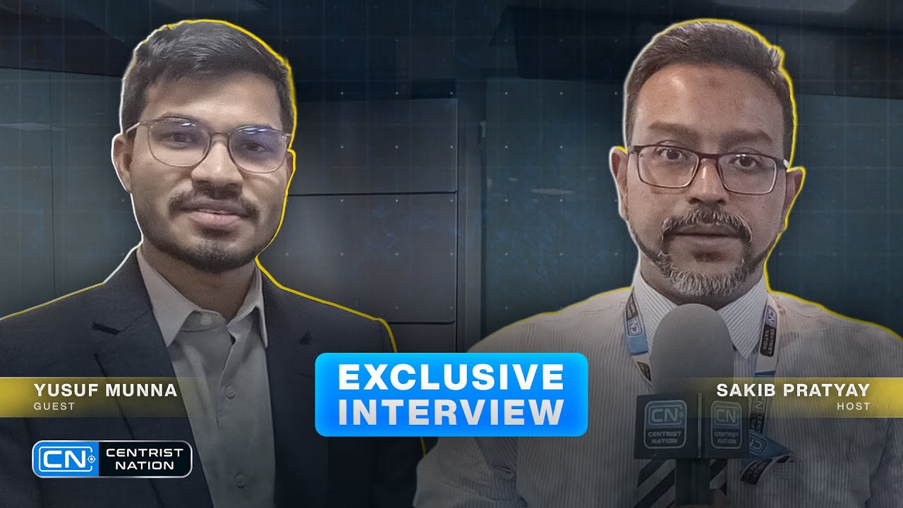 Youth Voices Meet Politics | Exclusive Interview with Yusuf Munna | Centrist Nation