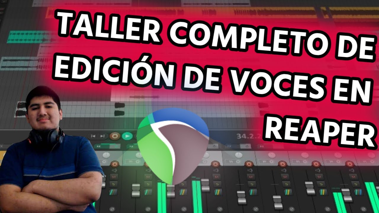 TALLER COMPLETO DE EDICIÓN DE VOCES CON PLUGINS NATIVOS EN REAPER 🎤🎤